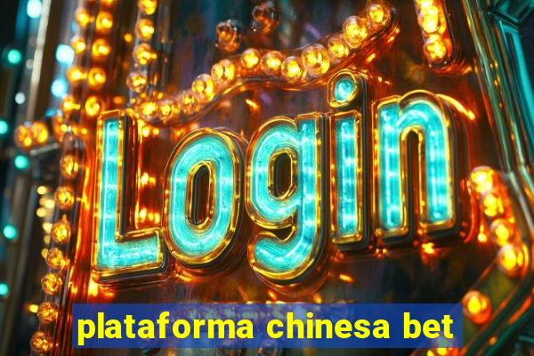 plataforma chinesa bet